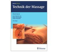 Ulrich Storck Heinz-Otto Junker Technik der Massage: Kurzlehrbuch (Tascabile)