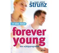 Ulrich Strunz Das Neue Forever Young: Das Erfolgsprogramm (Tascabile)