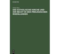 Ulrich Stutz Die Katholische Kirche Und Ihr Recht in Den Preu (Copertina rigida)