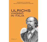 Ulrichs. Viaggio in Italia