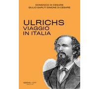 Ulrichs. Viaggio in Italia