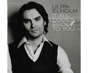 Ulrik, Elholm - It All Comes Back To You