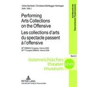 Ulrike Dembski Performing Arts Collections on the Offensive Les Coll (Tascabile)