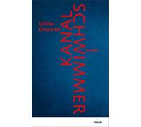 Ulrike Draesner Kanalschwimmer: Roman (Copertina rigida)