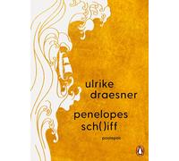 Ulrike Draesner penelopes sch( )iff: postepos (Copertina rigida)