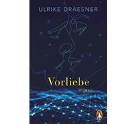 Ulrike Draesner Vorliebe: Roman (Tascabile)