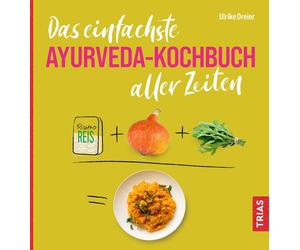 Ulrike Dreier Das einfachste Ayurveda-Kochbuch aller Zeiten (Die ein (Tascabile)
