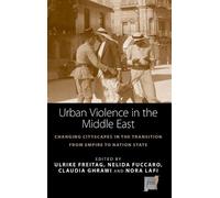 Ulrike Freitag Urban Violence in the Middle East (Copertina rigida)