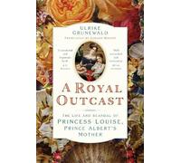 Ulrike Grunewald A Royal Outcast (Copertina rigida)
