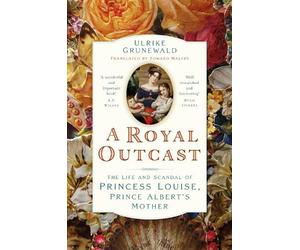 Ulrike Grunewald A Royal Outcast (Copertina rigida)