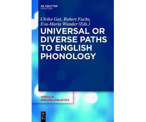 Ulrike Gut Universal or Diverse Paths to English Phonology (Copertina rigida)