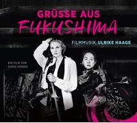 Ulrike Haage Grüße aus Fukushima (CD)