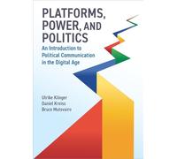 Ulrike Klinger Daniel Kreiss Bruce Mu Platforms, Power, and P (Copertina rigida)