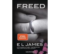 Ulrike Laszlo C Freed - Fifty Shades of Grey. Befreite Lust von Chri (Tascabile)