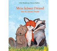 Ulrike Motschiu Mein liebster Freund bist du, kleiner Fuchs (Copertina rigida)