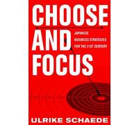 Ulrike Schaede Choose and Focus (Copertina rigida)