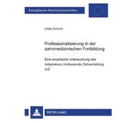 Ulrike Schmid Professionalisierung in der zahnmedizinischen Fortbild (Tascabile)