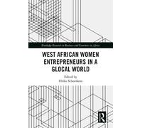 Ulrike Schuerke West African Women Entrepreneurs in a Glocal (Copertina rigida)