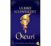 Ulrike Schweike Die Erben der Nacht - Oscuri: Band 6 - Eine mitreiße (Tascabile)
