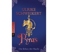 Ulrike Schweike Die Erben der Nacht - Pyras: Eine mitreißende Vampir (Tascabile)
