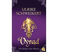 Ulrike Schweikert Die Erben der Nacht 5: Vyrad (Tascabile)
