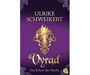 Ulrike Schweikert Die Erben der Nacht 5: Vyrad (Tascabile)