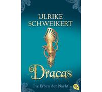 Ulrike Schweikert Die Erben der Nacht: Dracas (Tascabile)