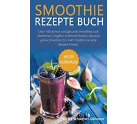 Ulrike Schweiter-Ullmann Smoothie Rezepte Buch (Tascabile)