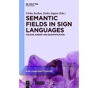 Ulrike Zeshan Semantic Fields in Sign Languages (Copertina rigida)