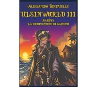 Ulsinworld III -La redenzione di Gareth- Parte 1