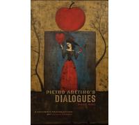 Ultan Banan Pietro Aretino The Dialogues: Book One (Tascabile)