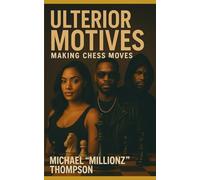Ulterior Motives: Making Chess Moves