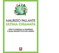 Ultima chiamata. Cosa ci insegna la pandemia e quali prospettive può aprirci