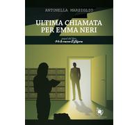 Ultima Chiamata per Emma Neri - [Rosabianca]