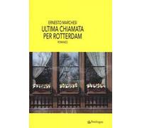 Ultima chiamata per Rotterdam