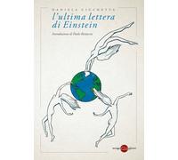 ULTIMA LETTERA DI EINSTEIN (L') - Cicchetta Daniela - 2022 - Miraggi Edizioni