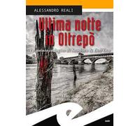 Ultima notte in Oltrepò. La quinta indagine di Sambuco & Dell'Oro