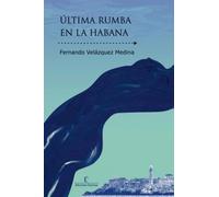 Ultima rumba en La Habana
