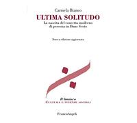 Ultima solitudo. La nascita del concetto moderno di persona in Duns Scoto. Nuova ediz.