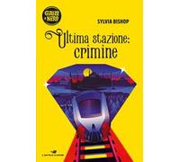 Ultima stazione: crimine