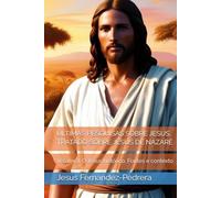 ÚLTIMAS PESQUISAS SOBRE JESUS. TRATADO SOBRE JESUS DE NAZARÉ: Volume I: O Jesus histórico. Fontes e contexto