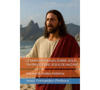 ÚLTIMAS PESQUISAS SOBRE JESUS. TRATADO SOBRE JESUS DE NAZARÉ: Volume III: Análise histórica