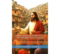 ÚLTIMAS PESQUISAS SOBRE JESUS. TRATADO SOBRE JESUS DE NAZARÉ: VOLUME IV: Ensinamentos e diálogo com o pensamento filosófico