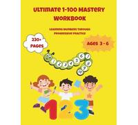 Ultimate 1-100 Mastery Workbook: Learning Numbers Through Progressive Practice