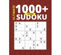 Ultimate 1000+ Hard Sudoku: Challenging Puzzles for Adults