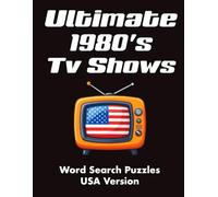 Ultimate 1980's Tv Shows, Word Search Puzzles, USA Version: 80s American TV Classics - Large Print Retro Word Search Puzzles
