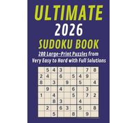 Ultimate 2026 Sudoku Book: 200 Large-Print Puzzles from Easy to Hard with Full Solutions