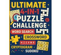 Ultimate 4-in-1 Puzzle Book for Adults: 100+ Word Searches, Crosswords, Sudoku & Cryptograms for Brain Training & Fun: Challenging and Fun Puzzles to Boost Memory, Focus, and Mental Sharpness