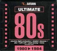 Ultimate 80s 1980-1984 (Saturn) - After the Fire, Buggles, ELO, Johnny Logan, Garland Jeffreys..