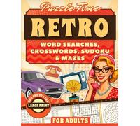 Ultimate 80s & 90s Puzzle Time: Retro Word Searches, Crosswords, Sudoku & Mazes for Adults